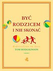 Być rodzicem i nie skonać