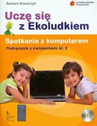 Uczę się z Ekoludkiem 2 Spotkania z komputerem podręcznik z ćwiczeniami