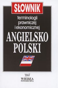 Słownik terminologii prawiczej i ekonomicznej angielsko-polski