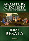 Awantury o kobiety w Polsce szlacheckiej