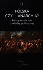 Polska czyli anarchia?