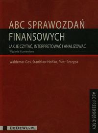 ABC sprawozdań finansowych Jak je czytaćinterpretować i analizować