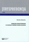 Jurysprudencja 1/2014 Problem zarachowania w normatywizmie Hansa Kelsena