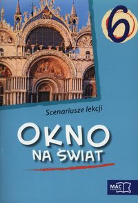 Okno na świat 6 Scenariusze lekcji