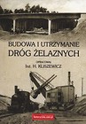 Budowa i utrzymanie dróg żelaznych