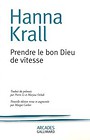 Prendre le bon Dieu de vitesse