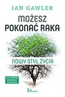Możesz pokonać raka