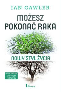 Możesz pokonać raka