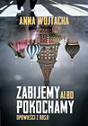 Zabijemy albo pokochamy