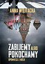 Zabijemy albo pokochamy