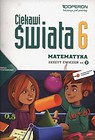 Ciekawi Świata 6 Matematyka Zeszyt ćwiczeń Część 2