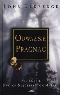 Odważ się pragnąć