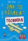 Jak to działa? Technika