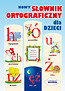 Nowy słownik ortograficzny dla dzieci