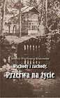 Wschody i zachody. Przerwa na życie