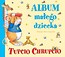 Tupcio Chrupcio Album małego dziecka