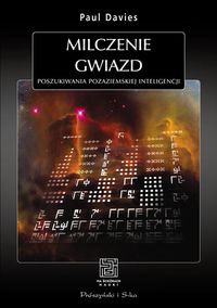 Milczenie gwiazd Poszukiwania pozaziemskiej inteligencji