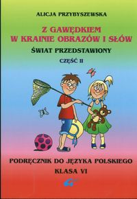 Z Gawędkiem w krainie obrazów i słów 6 Podręcznik Część 2