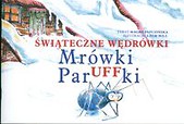 Świąteczne wędrówki Mrówki ParUFFki