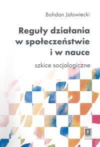 Reguły działania w społeczeństwie i w nauce