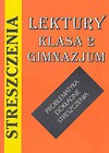 Streszczenia lektury-klasa 2 gimnazjum