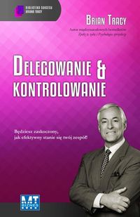 Delegowanie & kontrolowanie