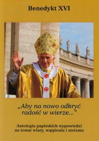 Aby na nowo odkryć radość w wierze