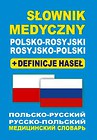 Słownik medyczny polsko-rosyjski rosyjsko-polski + definicje haseł