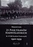 21 Pułk Ułanów Nadwiślańskich (b. 11 Pułk Strzelców Granicznych) 1920-1939 Tom 1