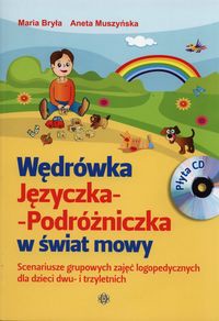 Wędrówka języczka podróżniczka w świat mowy z płytą CD