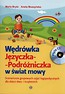 Wędrówka języczka podróżniczka w świat mowy z płytą CD