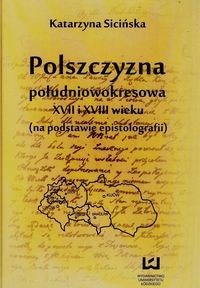 Polszczyzna południowokresowa XVII i XVIII wieku