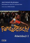 Fantastisch! 2 Zeszyt ćwiczeń
