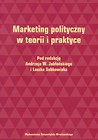 Marketing polityczny w teorii i praktyce