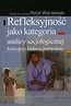 Refleksyjność jako kategoria analizy socjologicznej