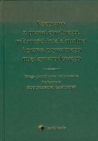 Rozprawy z prawa cywilnego, własności intelektualnej i prawa prywatnego międzynarodowego