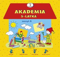 Akademia 5-latka zeszyt A