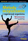 Metody oczyszczania i regeneracji organizmu