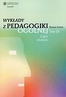 Wykłady z pedagogiki Tom 3