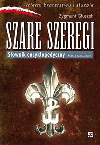 Szare Szeregi Słownik encyklopedyczny Hasła rzeczowe