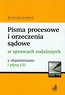 Pisma procesowe i orzeczenia sądowe w sprawach rodzinnych z objaśnieniami i płytą CD