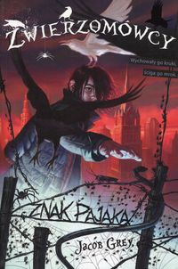 Zwierzomówcy Tom 1 Znak Pająka