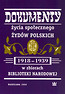 Dokumenty życia społecznego Żydów polskich (1918-1939) w zbiorach Biblioteki Narodowej