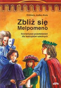 Zbliż się Melpomeno