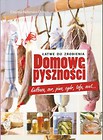 Domowe pyszności - łatwe do zrobienia