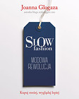 Slow fashion Modowa rewolucja