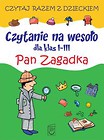 Czytanie na wesoło dla klas 1-3 Pan Zagadka