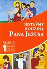 Jesteśmy rodziną Pana Jezusa 1 Religia Poradnik metodyczny z płytą CD