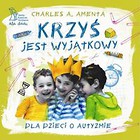 Krzyś jest wyjątkowy