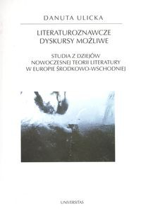 Literaturoznawcze dyskursy możliwe